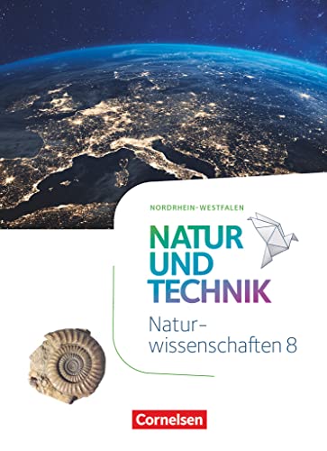 Natur und Technik - Naturwissenschaften: Neubearbeitung - Nordrhein-Westfalen - 8. Schuljahr: Schulbuch von Cornelsen Verlag GmbH